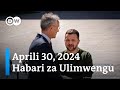 DW Kiswahili Habari za Ulimwengu | Aprili 30, 2024 | Asubuhi | Swahili Habari leo