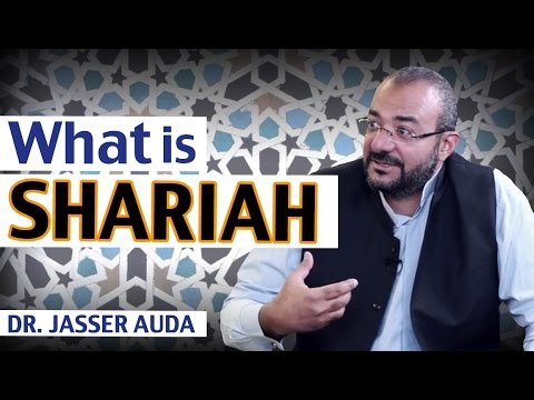 What is Sharia Law and its Principles Dr. Jasser Auda