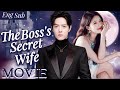 【ENG Sub】The boss’s secret wife💓The boss fell in love with this girl full of secrets【FULL】#zhaolusi