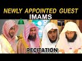 Newly Appointed Guest Imams For Taraweeh 2024 at Masjid al Haram and Masjid an Nabawi | Recitation