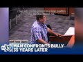 Bullied Man Confronts Alleged Childhood Bully 35 Years Later