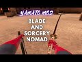 YAMATO MOD In Blade And Sorcery Nomad....