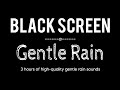 Sleep Immediately with Rain Sounds Black Screen, Relaxation with Rain Sounds
