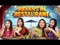 Indians In Restaurant | Ft. Tena Jaiin | The Paayal Jain