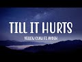 Yellow Claw - Till It Hurts (Lyrics) ft. Ayden