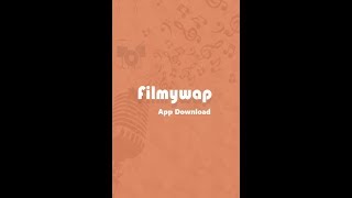 Filmywap 2018 Bollywood Movies App Download Latest Version