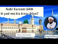 What should we do in Remembrance of the Prophet(S.A.w)?| Mufti Tariq Masood |Sarah Islamic Academy |