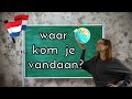WHERE ARE YOU FROM & WHERE DO YOU LIVE? // Dutch for BEGINNERS les 3 (NT2 - A1)
