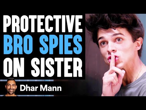Protective BRO SPIES on SISTER ft. Brent Rivera Dhar Mann