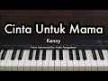 Cinta Untuk Mama - Kenny | Piano Karaoke by Andre Panggabean
