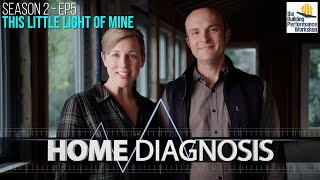 Ep205: This Little Light of Mine- Home Diagnosis TV Series