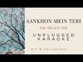 Aankhon mein Teri - Om Shanthi Om | karaoke with lyrics | unplugged | Sebin xavier