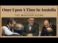 Once Upon A Time in Anatolia - The Mukhtar Scene