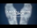 Coldplay - A Sky Full Of Stars (NSJ, Stripes & Lonely Heaven Remix) [Visualizer]