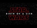 Star Wars: Birth of a Sith