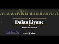 Dalan Liyane (FEMALE LOWER KEY) Hendra Kumbara (KARAOKE PIANO)