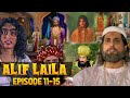Alif Laila Episode 11-15 Mega Episode