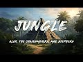 Alok, The Chainsmokers & Mae Stephens - Jungle (Lyrics)