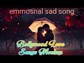 New_hindi_sad_song_bollywood_sad_song_❤️❤️❤️
