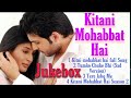 Kitani Mohabbat Hai Jukebox All Song mp3 ft. Arjun Aarohi kitni mohabbat hai serial full Song