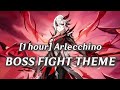 [1 Hour] Arlecchino Boss Fight Theme - Final Phase