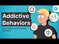 Addictive Behaviors for College and University Students