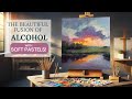 Witness The Amazing Fusion Of Alcohol And Soft Pastel - A Game-changing Technique!