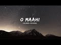O Maahi - [Slowed+Reverb] Ft. Arijit Singh | DUNKI | Shahrukh Khan | VXNS LOFI EDITS