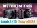 Best Settings for Sony a5100 and Panasonic Lumix LX10 compact pocket cameras