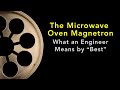 The Microwave Oven Magnetron: What an Engineer Means by “Best”