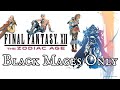 Black Mages Only: Final Fantasy 12