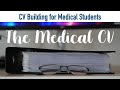Approaching the Medical CV - CV Building for Medical Students