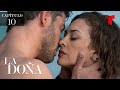 La Doña, Capítulo 10: La Doña y Saúl se besan por primera vez | La Doña