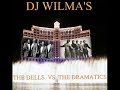 DJ WILMA'S THE DELLS  VS  THE DRAMATICS
