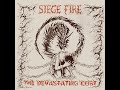 Siege Fire - The Devastating Cost (Full Album)
