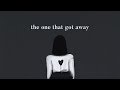 the one that got away (w/ rain) *will make you cry