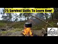 25 Survival Skills to Learn Now!