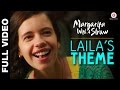 Laila's Theme Margarita With A Straw , Mikey Mccleary , Kalki Koechlin & Revathi
