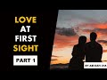 PART 1 | Love At First Sight | A Beautiful Love Story in Hindi | Storytelling by Abhash Jha