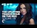 THE UPLIFTING TRANCE HOUR IN THE MIX VOL. 178 [FULL SET]