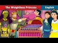 The Weightless Princess Story in English | Stories for Teenagers | @EnglishFairyTales