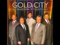 Gold City - We'll Soon Be Done
