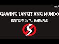 Siakol | Gawing Langit Ang Mundo (Karaoke + HQ Instrumental)