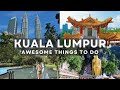 The Top Places to Visit in Kuala Lumpur, Malaysia - 4K Kuala Lumpur Travel Guide