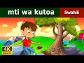mti wa kutoa | Giving Tree in Swahili | Swahili Fairy Tales
