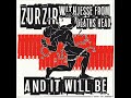 Zurzir ＆ Deaths Head - And It Will Be
