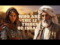 WHO ARE THE 12 TRIBES OF ISRAEL?