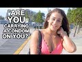 ARE YOU CARRYING A CONDOM ON YOU?