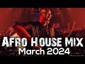 Afro House Mix March 2024 • Black Coffee  • Enoo Napa • Dj Merlon • Msaki • Sun-El Musician •Heavy K