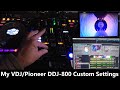 My VDJ Setting Changes For Pioneer DDJ800 + Some Music Video / Ambient Video Options